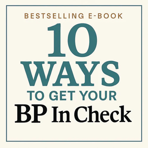 10 ways to get your BP In check (E-Book)